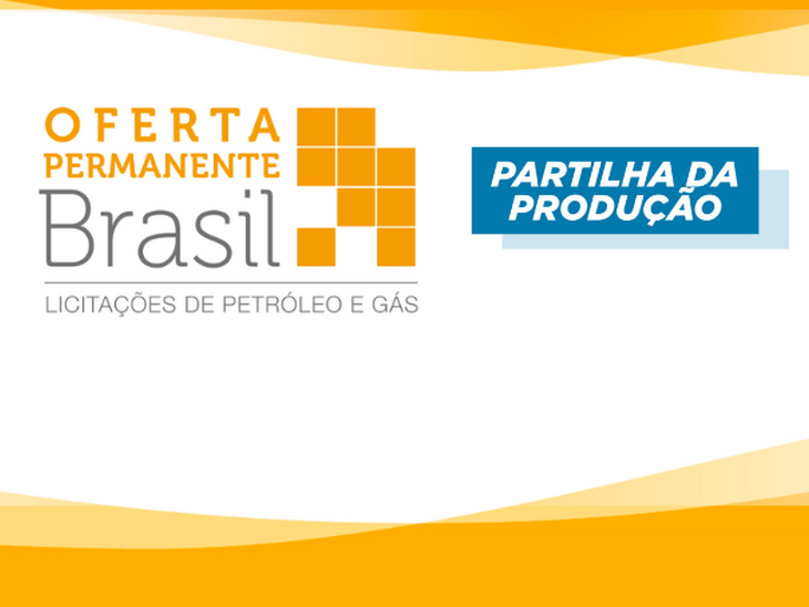 Oferta Permanente de Partilha de Produção (OPP): ANP inicia ciclo e divulga cronograma