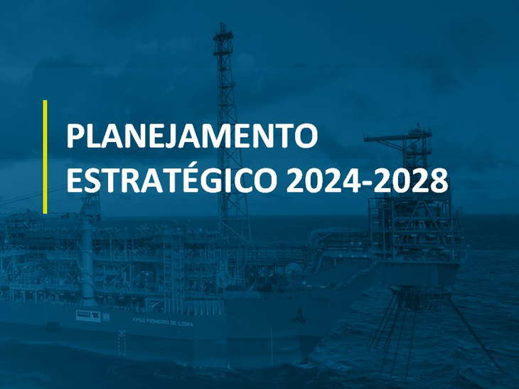 Plano Estratégico da PPSA prevê estudos voltados à descarbonização, maior atratividade do pré-sal e aprimoramento dos modelos de comercialização