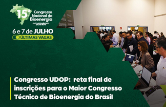 Congresso UDOP: reta final de inscrições para o Maior Congresso Técnico de Bioenergia do Brasil