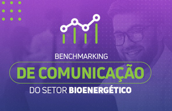 Benchmarking de Comunicação no setor bioenergético mapeará tendências da comunicação setorial