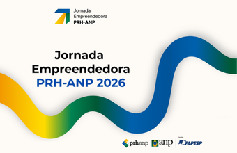 Jornada Empreendedora PRH-ANP 2026: anunciadas as seis equipes finalistas