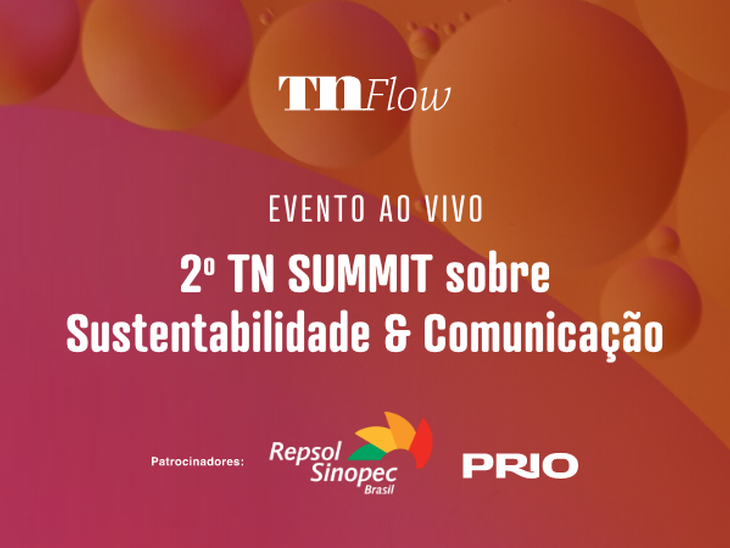 2º TN Summit sobre Sustentabilidade e Comunicação - a jornada continua