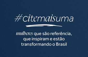 No Mês da Mulher, Fundação Lemann lança campanha #CiteMaisUma