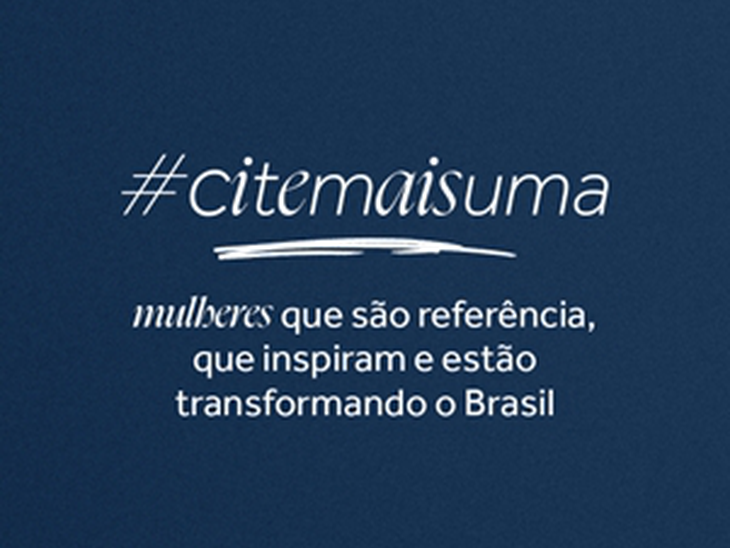 No Mês da Mulher, Fundação Lemann lança campanha #CiteMaisUma