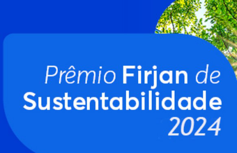 Inscrições abertas para o Prêmio Firjan de Sustentabilidade 2024
