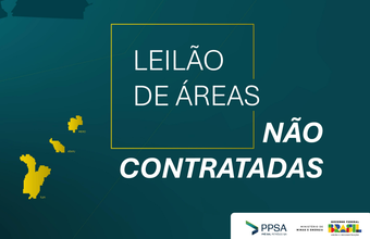 Leilão de Áreas Não Contratadas será realizado em dezembro