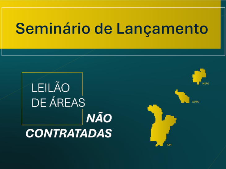 PPSA abre inscrições para Seminário de Lançamento do Leilão de Áreas Não Contratadas