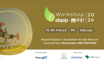 ABPIP realiza 1º Workshop ABPIP + ANP 2026 sobre especificações e qualidade do gás natural