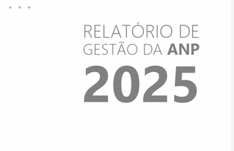 ANP publica Relatório de Gestão 2025