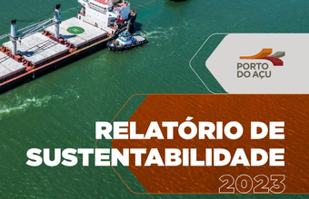 Porto do Açu divulga 4º Relatório de Sustentabilidade